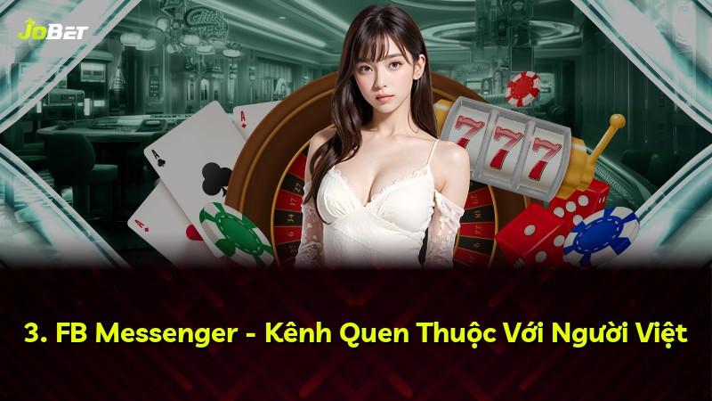 3. FB Messenger - Kênh Quen Thuộc Với Người Việt