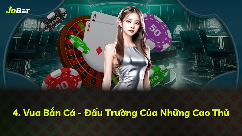 4. Vua Bắn Cá - Đấu Trường Của Những Cao Thủ