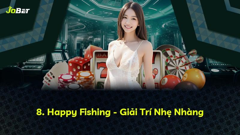 8. Happy Fishing - Giải Trí Nhẹ Nhàng