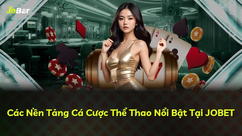 Các Nền Tảng Cá Cược Thể Thao Nổi Bật Tại JOBET