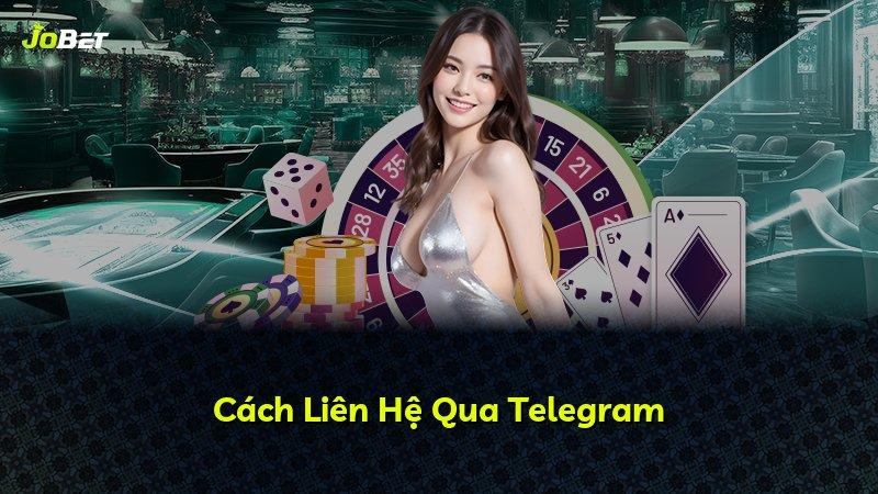 Cách Liên Hệ Qua Telegram