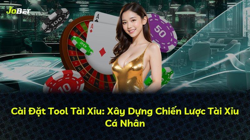 Cài Đặt Tool Tài Xỉu: Xây Dựng Chiến Lược Tài Xỉu Cá Nhân