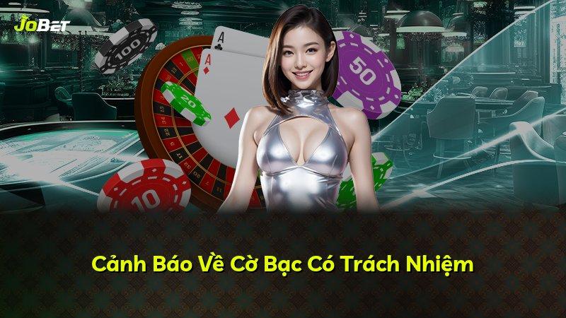 Cảnh Báo Về Cờ Bạc Có Trách Nhiệm
