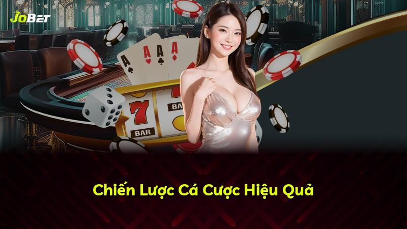 Chiến Lược Cá Cược Hiệu Quả