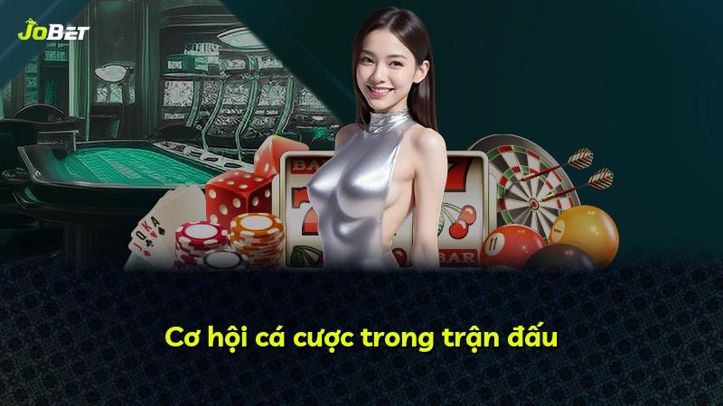 Cơ hội cá cược trong trận đấu
