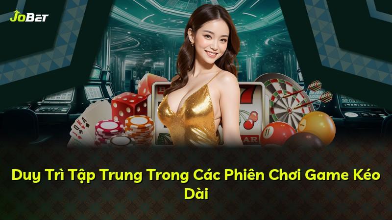 Duy Trì Tập Trung Trong Các Phiên Chơi Game Kéo Dài