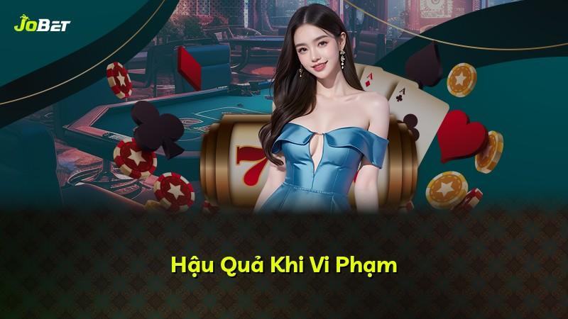 Hậu Quả Khi Vi Phạm