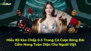 Hiểu Rõ Kèo Chấp 0.5 Trong Cá Cược Bóng Đá: Cẩm Nang Toàn Diện Cho Người Việt