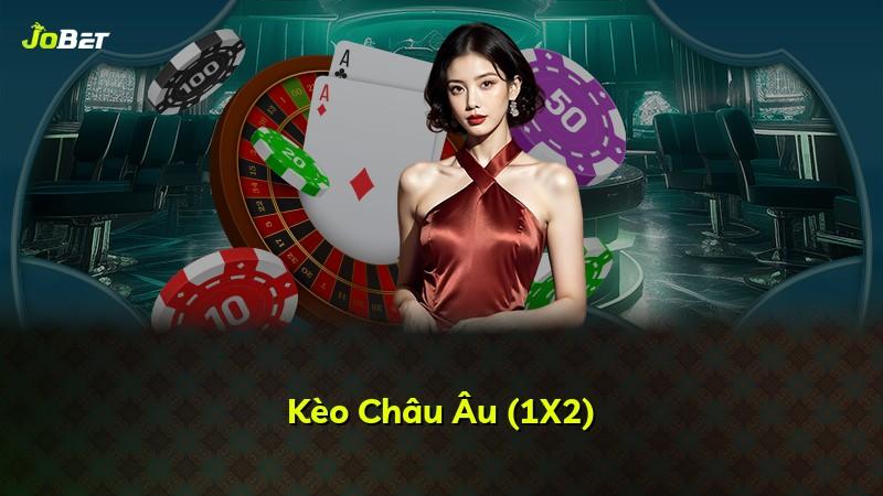 Kèo Châu Âu (1X2)