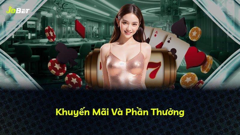 Khuyến Mãi Và Phần Thưởng
