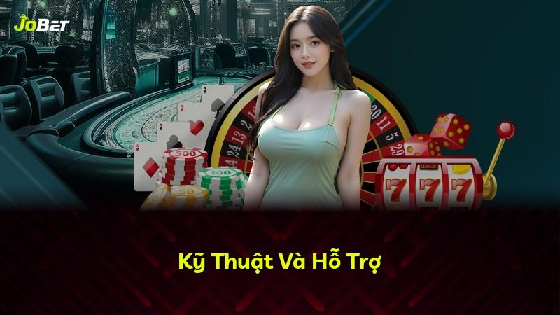Kỹ Thuật Và Hỗ Trợ