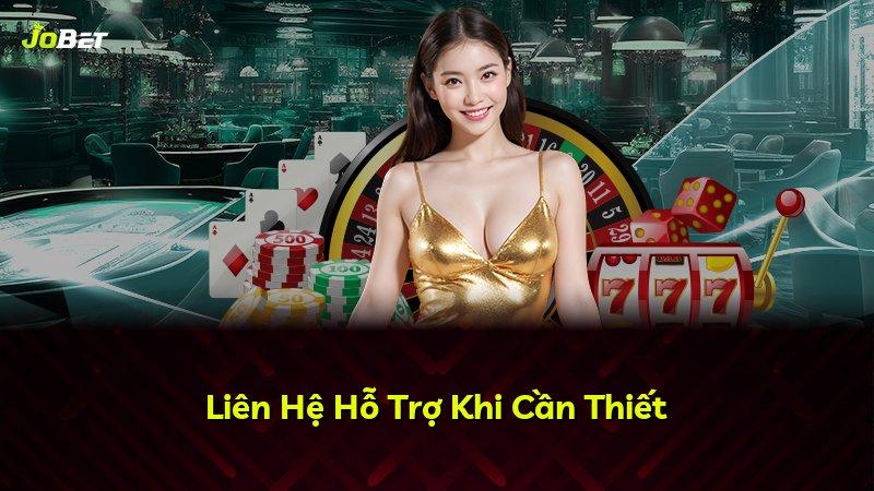 Liên Hệ Hỗ Trợ Khi Cần Thiết