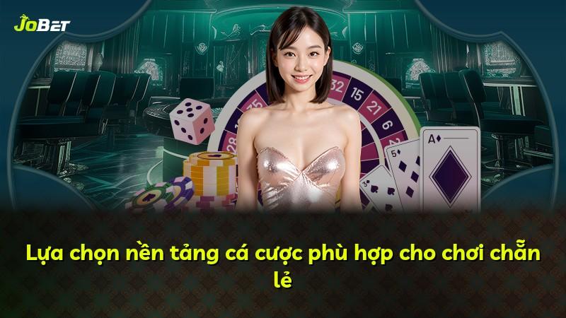 Lựa chọn nền tảng cá cược phù hợp cho chơi chẵn lẻ