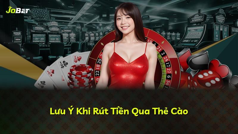 Lưu Ý Khi Rút Tiền Qua Thẻ Cào