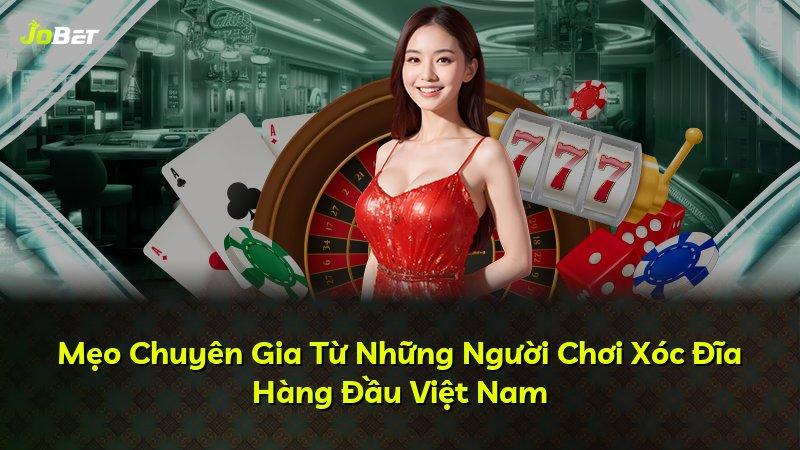 Mẹo Chuyên Gia Từ Những Người Chơi Xóc Đĩa Hàng Đầu Việt Nam