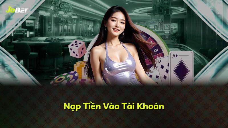 Nạp Tiền Vào Tài Khoản