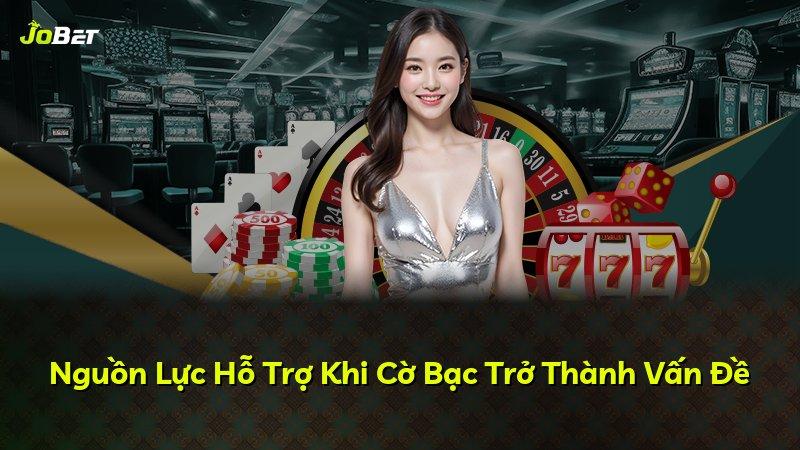 Nguồn Lực Hỗ Trợ Khi Cờ Bạc Trở Thành Vấn Đề