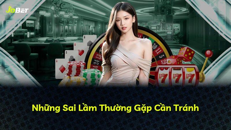 Những Sai Lầm Thường Gặp Cần Tránh