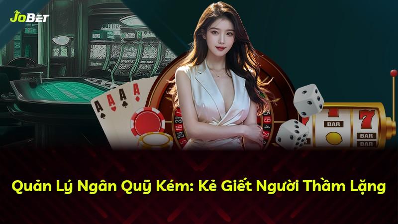 Quản Lý Ngân Quỹ Kém: Kẻ Giết Người Thầm Lặng