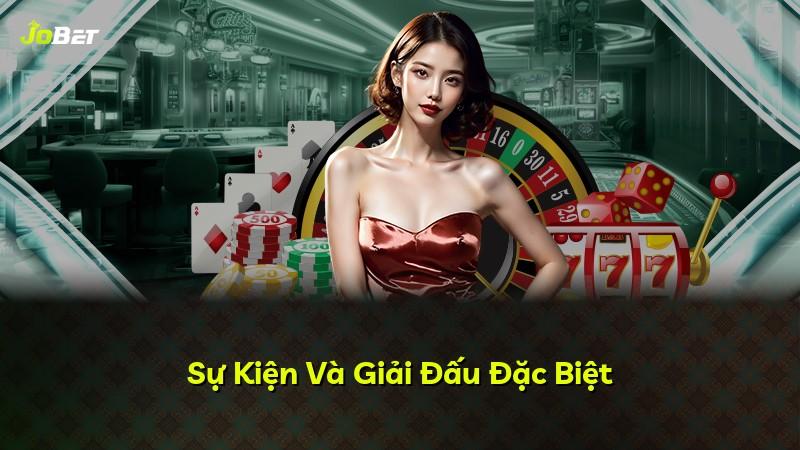 Sự Kiện Và Giải Đấu Đặc Biệt