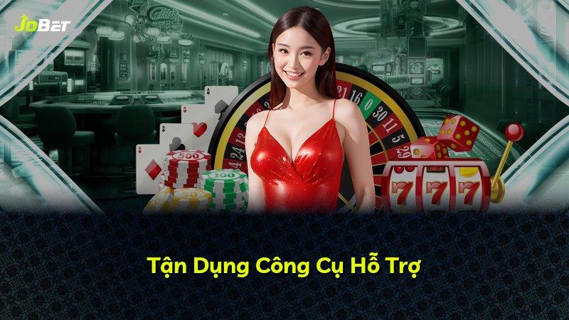 Tận Dụng Công Cụ Hỗ Trợ