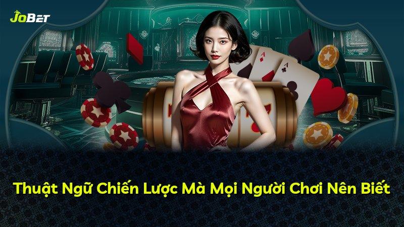 Thuật Ngữ Chiến Lược Mà Mọi Người Chơi Nên Biết