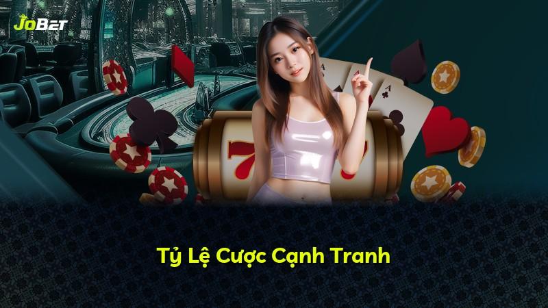 Tỷ Lệ Cược Cạnh Tranh
