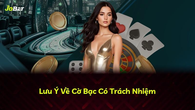 Lưu Ý Về Cờ Bạc Có Trách Nhiệm